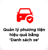 Quản lý phương tiện hiệu quả bằng ‘Danh sách xe’