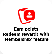 Earn points Redeem rewards with 'Membership' feature